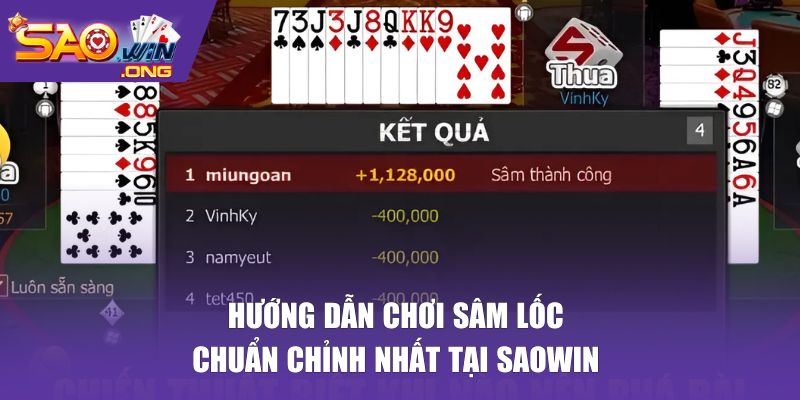 Hướng dẫn chơi sâm lốc tại SAOWIN