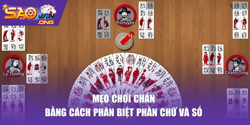 Mẹo chơi chắn bằng cách phân biệt phần chữ và số