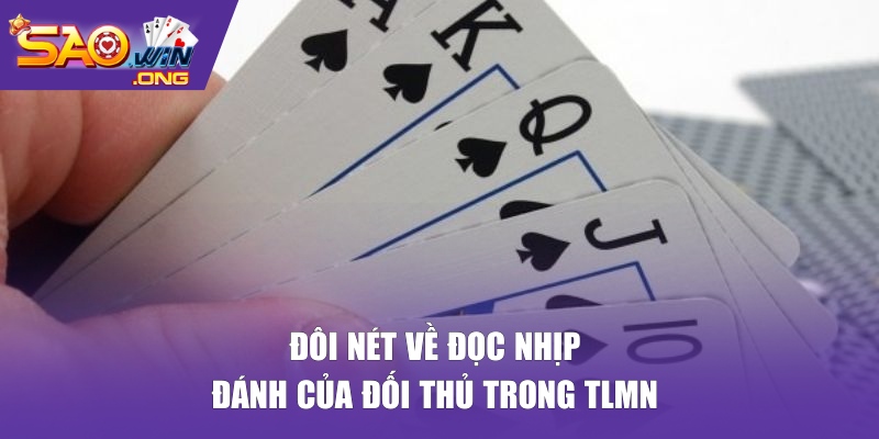 Đôi nét về đọc nhịp đánh của đối thủ trong TLMN