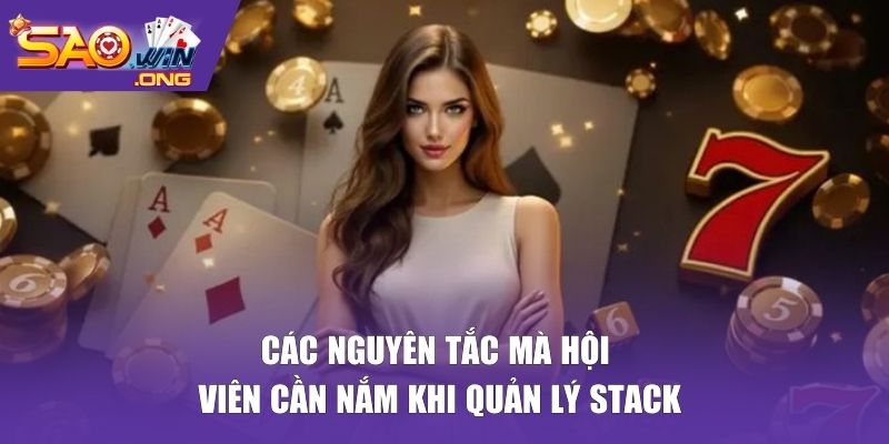 Các nguyên tắc mà hội viên cần nắm khi quản lý Stack